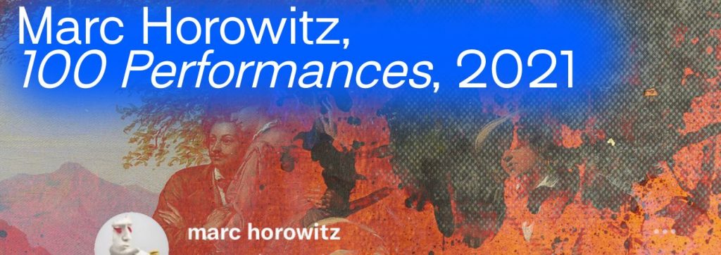 NFT: "100 Performances" by Marc Horowitz