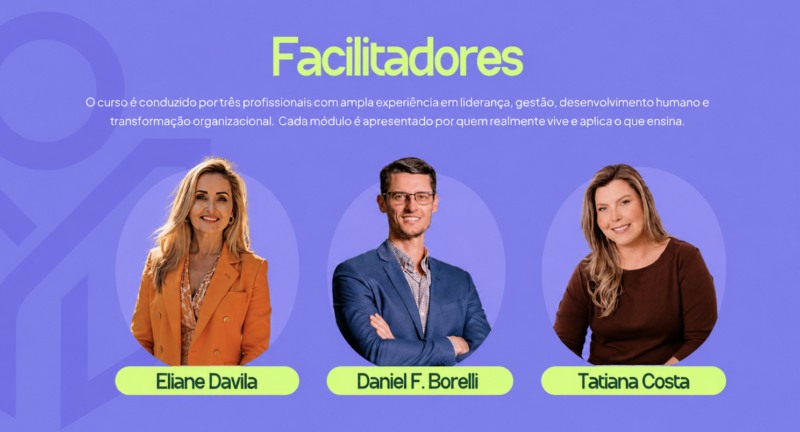 Facilitadores do curso de liderança online - Liderança Integral na Prática